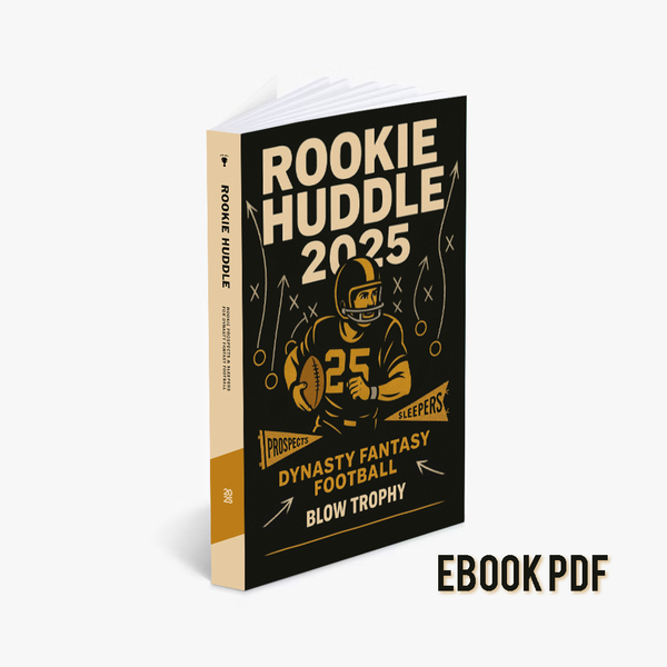 Rookie Huddle: 2025 Rookie Prospects and Sleepers for Dynasty Fantasy Football eBook Digital PDF by Blow Trophy