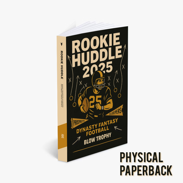 Rookie Huddle: 2025 Rookie Prospects and Sleepers for Dynasty Fantasy Football Paperback Book by Blow Trophy
